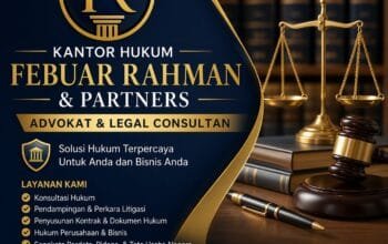 Febuar Rahman & Partners  Berikan  Solusi Hukum Tepat, Cepat dan Terpercaya